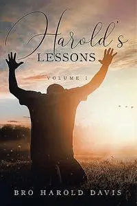«Harold's Lessons» by Bro Harold Davis