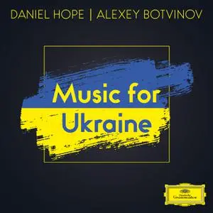 Daniel Hope - Music for Ukraine (2022) [Official Digital Download 24/96]