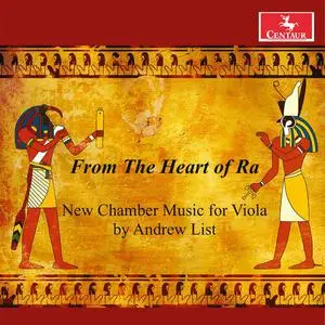 Concordia String Trio - From the Heart of Ra: New Chamber Music for Viola by Andrew List (2022)