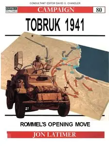 Tobruk 1941: Rommel's opening move (Osprey Campaign 80) (Repost)