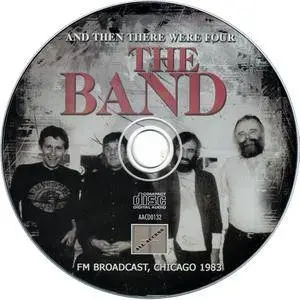 The Band - And Then There Were Four: FM Broadcast, Chicago 1983 (2015) [Unofficial Release]
