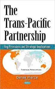 The Trans-Pacific Partnership