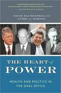 The Heart of Power, With a New Preface: Health and Politics in the Oval Office (Repost)