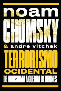 «Terrorismo ocidental» by Andre Vltchek, Noam Chomsky