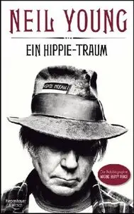 Neil Young Ein Hippie-Traum Die Autobiographie