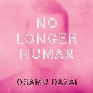 «No Longer Human» by OSAMU DAZAI