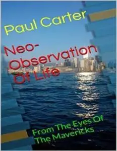 «Neo-observation of Life» by Paul Carter