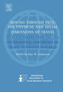 Moving Through Nets: The Physical and Social Dimensions of Travel