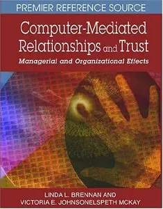Computer-mediated Relationships and Trust: Managerial and Organizational Effects