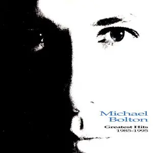 Michael Bolton - Greatest Hits 1985-1995 (1995)