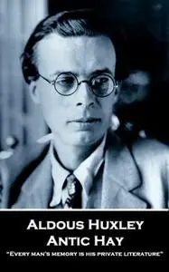 «Antic Hay» by Aldous Huxley