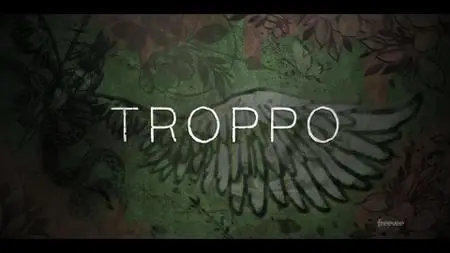 Troppo S01E04