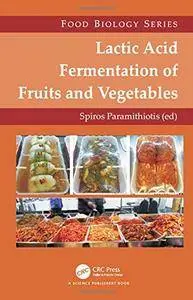 Lactic Acid Fermentation of Fruits and Vegetables