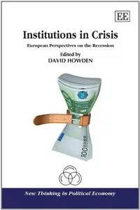 Institutions in Crisis: European Perspectives on the Recession (Repost)