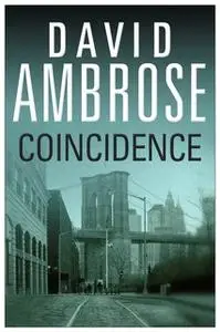 «Coincidence» by David Ambrose