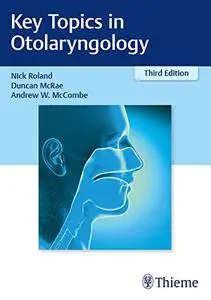 Key Topics in Otolaryngology, 3rd Edition