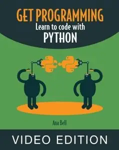 Get Programming Learn to code with Python - Video Edition