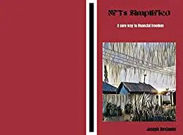 NFTs Simplified : A sure way to financial freedom