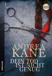 Kane, Andrea - Casey Woods 03 - Dein Tod ist nicht genug