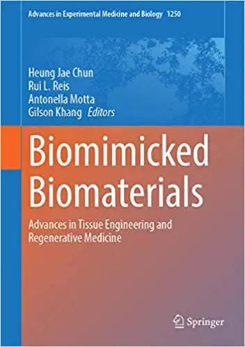 Biomimicked Biomaterials: Advances in Tissue Engineering and Regenerative Medicine (Advances in Experimental Medicine an