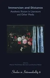 Immersion and Distance: Aesthetic Illusion in Literature and Other Media