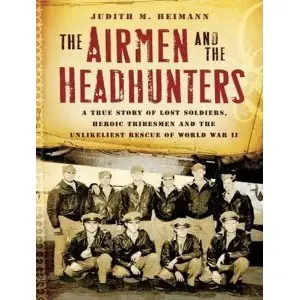 The Airmen and the Headhunters (ect.) - Judith M. Heimann