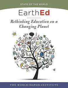 EarthEd: Rethinking Education on a Changing Planet