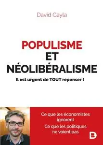David Cayla, "Populisme et néolibéralisme : Il est urgent de tout repenser"