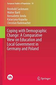 Coping with Demographic Change: A Comparative View on Education and Local Government in Germany and Poland