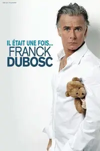 Il Était Une Fois... Franck Dubosc (2009)