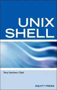 UNIX Shell Scripting Interview Questions, Answers, and Explanations: UNIX Shell Certification Review