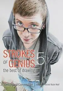 Strokes of Genius 5 - The Best of Drawing: Design and Composition (repost)