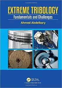 Extreme Tribology: Fundamentals and Challenges