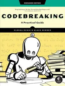 Codebreaking: A Practical Guide, Expanded Edition
