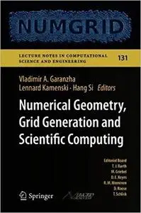 Numerical Geometry, Grid Generation and Scientific Computing: Proceedings of the 9th International Conference, NUMGRID 2