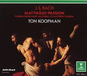 Ton Koopman, The Amsterdam Baroque Orchestra - Bach: Matthaus-Passion (1993)