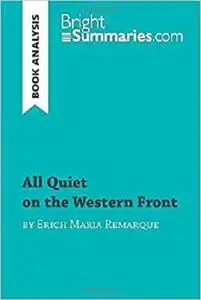 All Quiet on the Western Front by Erich Maria Remarque (Book Analysis)