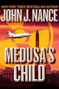 «Medusa's Child» by John J.Nance