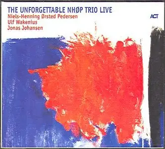 Niels-Henning Orsted Pedersen - The Unforgettable NHØP Trio Live (2007) [FLAC]