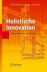 Holistische Innovation: Konzept, Methodik und Beispiele