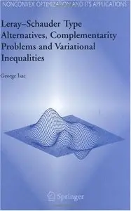 Leray-Schauder Type Alternatives, Complementarity Problems and Variational Inequalities