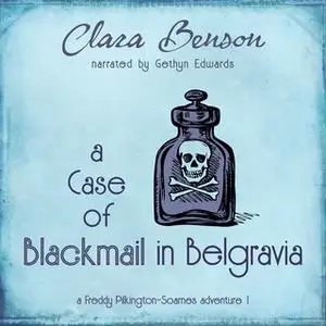 «A Case of Blackmail in Belgravia» by Clara Benson