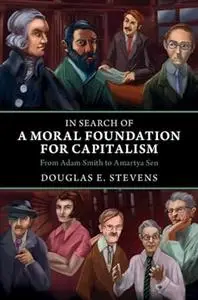 In Search of a Moral Foundation for Capitalism