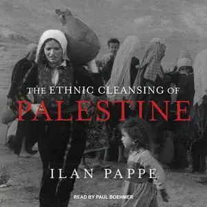 «The Ethnic Cleansing of Palestine» by Ilan Pappe