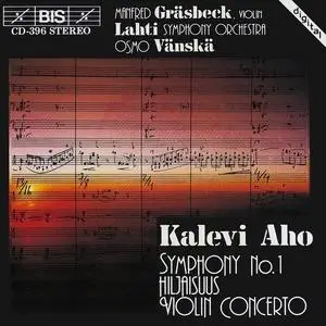 Osmo Vänskä, Lahti Symphony Orchestra - Kalevi Aho: Symphony No.1, Hiljaisuus, Violin Concerto (1989)