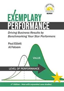 Exemplary Performance: Driving Business Results by Benchmarking Your Star Performers