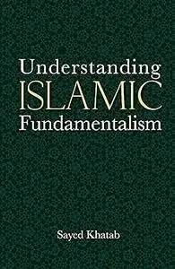 Understanding Islamic Fundamentalism: The Theological and Ideological Basis of al-Qa'ida's Political Tactics