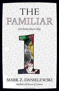 The Familiar, Volume 1: One Rainy Day in May (Repost)