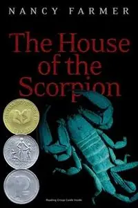 «The House of the Scorpion» by Nancy Farmer