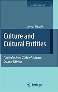 Culture and Cultural Entities - Toward a New Unity of Science  Ed 2